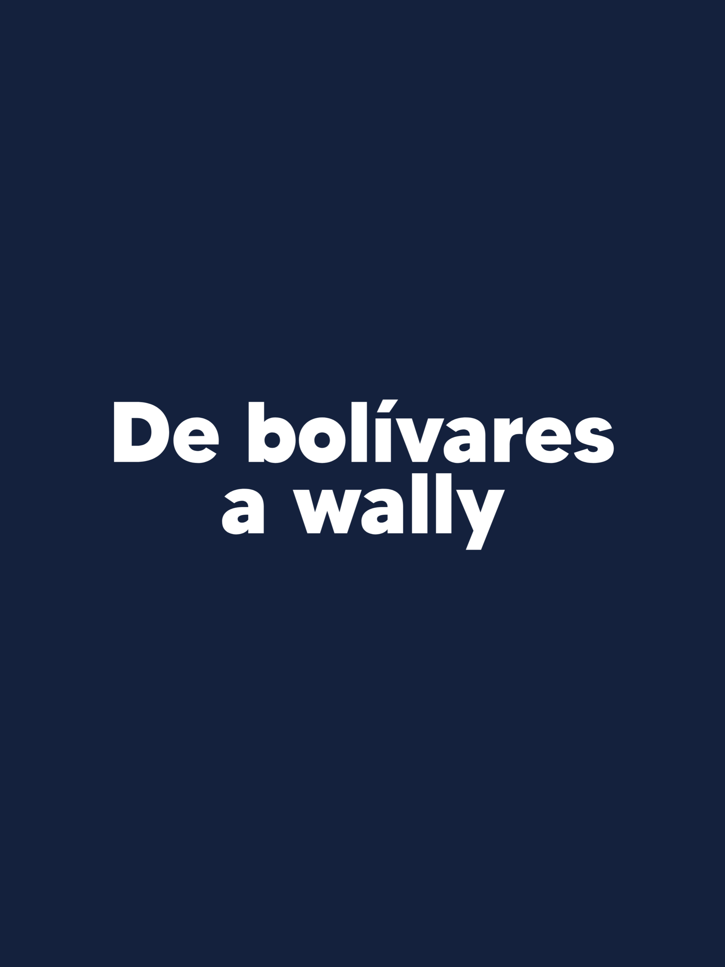 De bolívares a wally